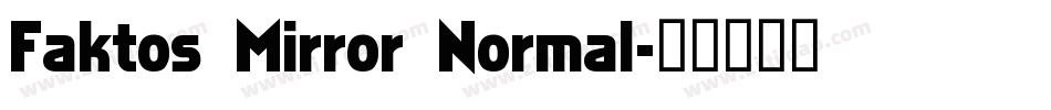 Faktos Mirror Normal字体转换
